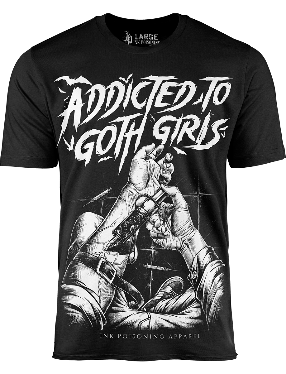 Addicted To Goth Girls – INK POISONING APPAREL